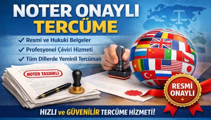 Noter Yeminli Tercüme ve Yeminli Tercüme Bürosu Nedir?