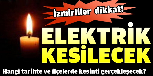 İzmirde Elektrik kesintisi…